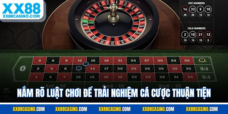 Nắm rõ luật chơi để trải nghiệm cá cược thuận tiện